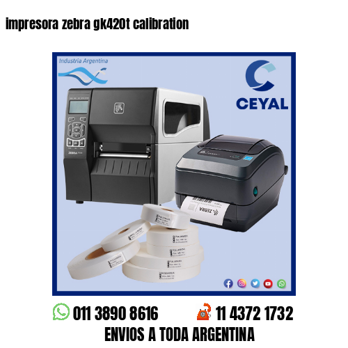 impresora zebra gk420t calibration