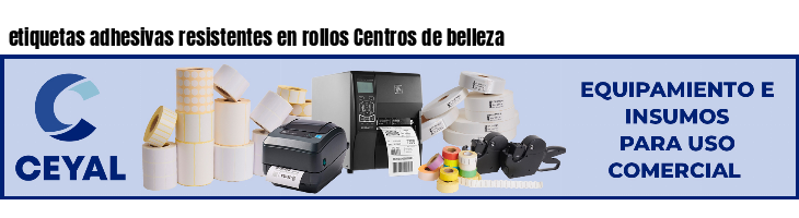 etiquetas adhesivas resistentes en rollos Centros de belleza