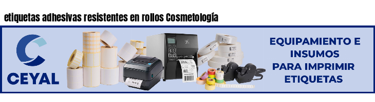 etiquetas adhesivas resistentes en rollos Cosmetología