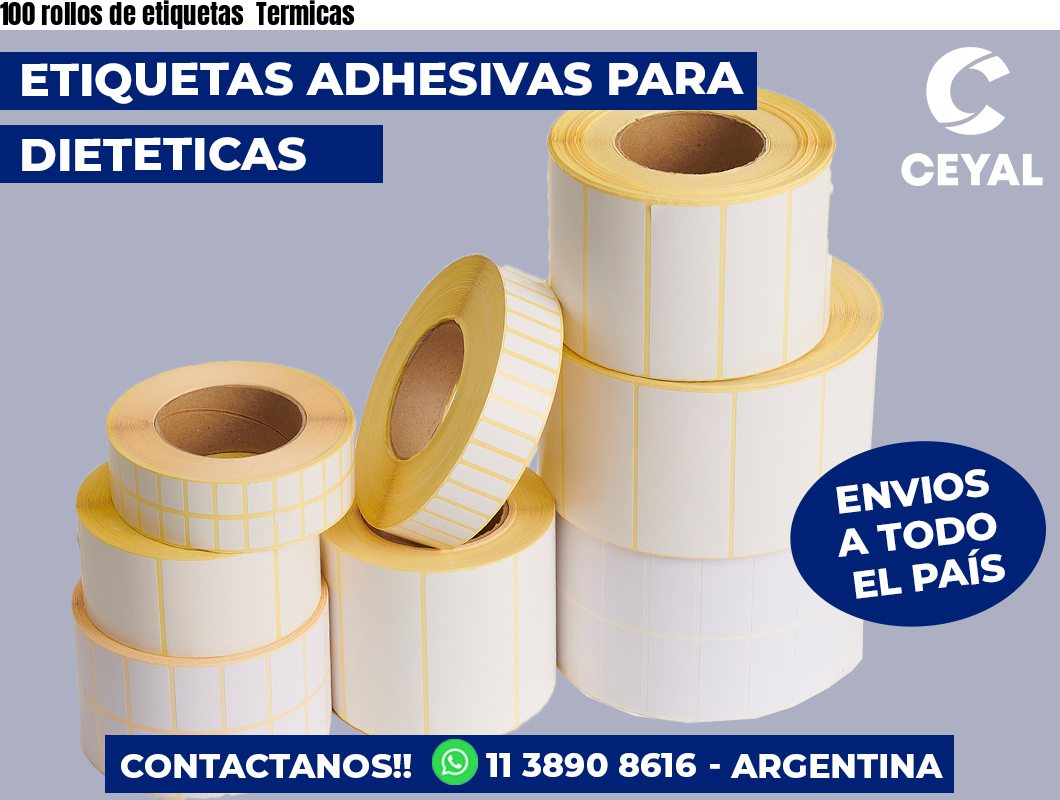 100 rollos de etiquetas  Termicas