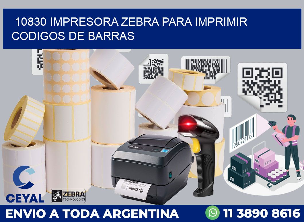 10830 IMPRESORA ZEBRA PARA IMPRIMIR CODIGOS DE BARRAS