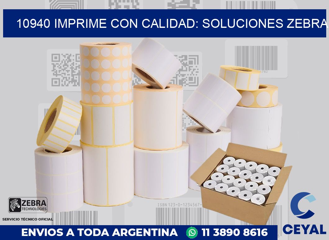 10940 IMPRIME CON CALIDAD: SOLUCIONES ZEBRA