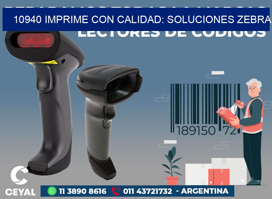 10940 IMPRIME CON CALIDAD: SOLUCIONES ZEBRA