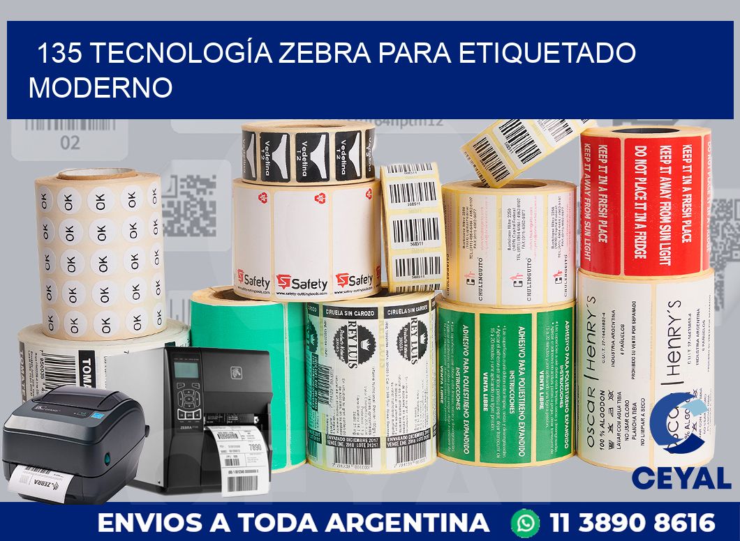 135 TECNOLOGÍA ZEBRA PARA ETIQUETADO MODERNO