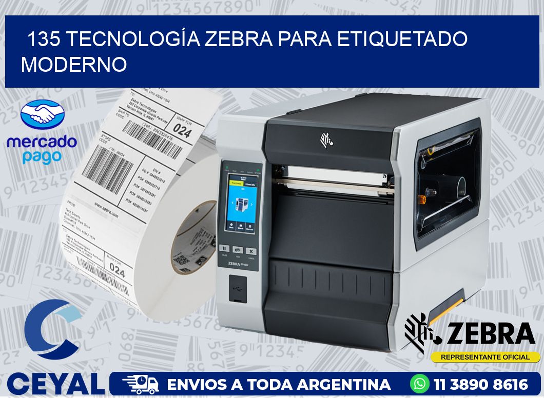 135 TECNOLOGÍA ZEBRA PARA ETIQUETADO MODERNO