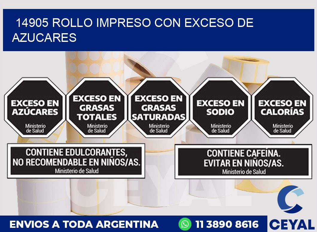 14905 ROLLO IMPRESO CON EXCESO DE AZUCARES