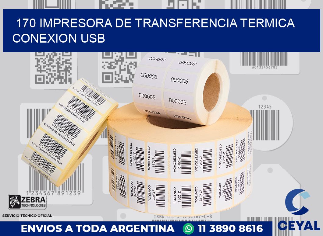 170 IMPRESORA DE TRANSFERENCIA TERMICA CONEXION USB