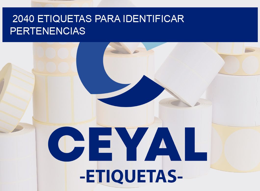 2040 ETIQUETAS PARA IDENTIFICAR PERTENENCIAS