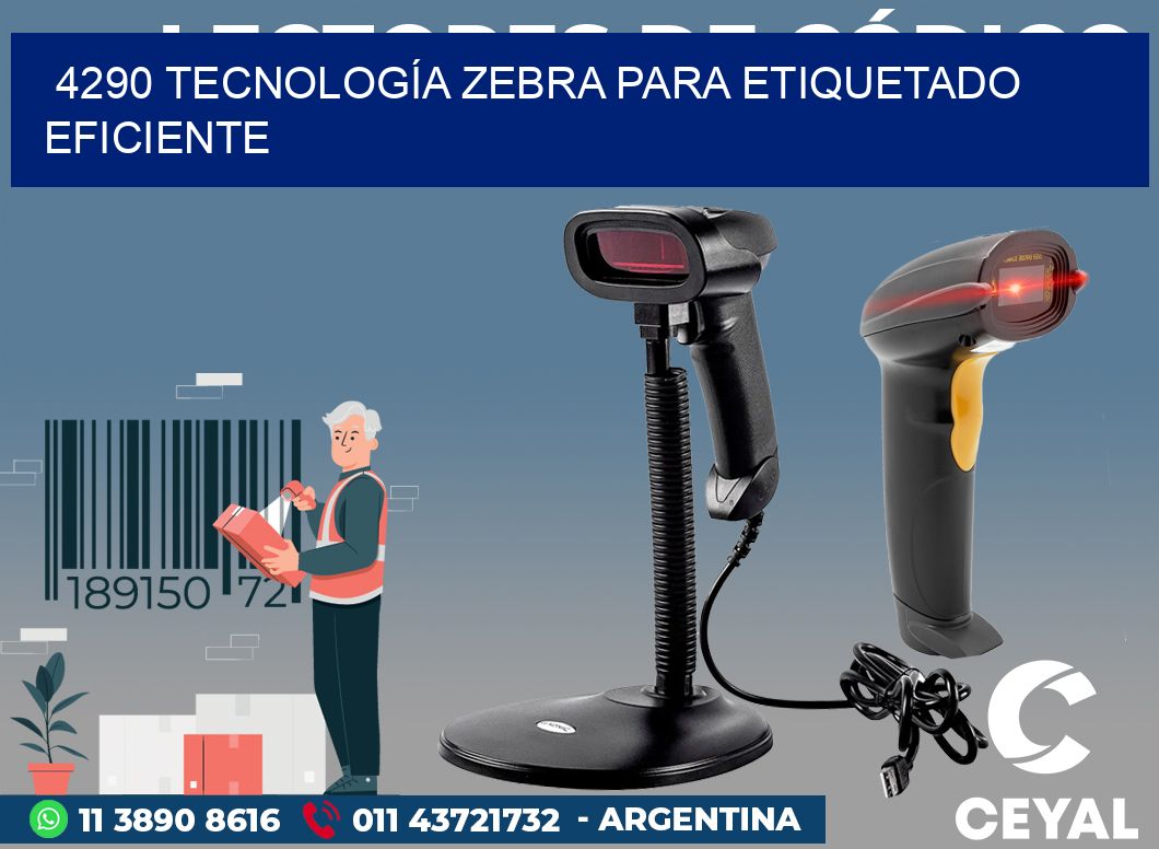 4290 TECNOLOGÍA ZEBRA PARA ETIQUETADO EFICIENTE