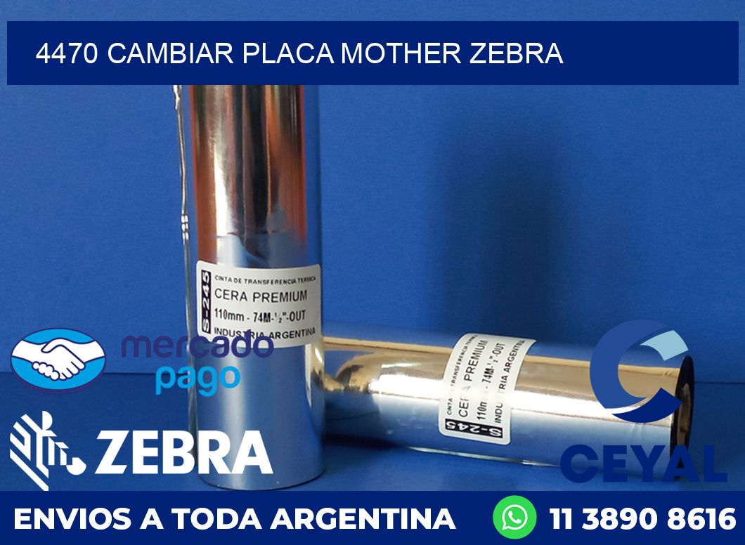 4470 CAMBIAR PLACA MOTHER ZEBRA