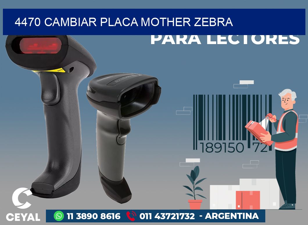 4470 CAMBIAR PLACA MOTHER ZEBRA