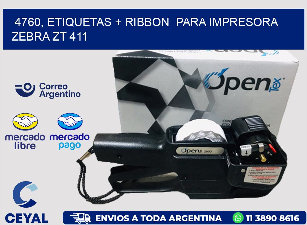 4760, etiquetas + ribbon  para impresora zebra ZT 411