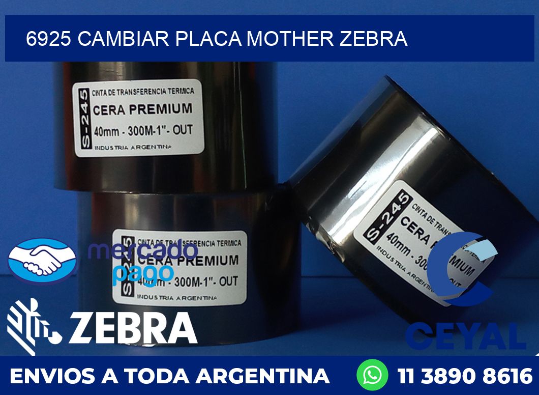 6925 CAMBIAR PLACA MOTHER ZEBRA