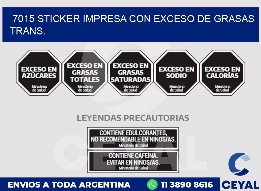 7015 STICKER IMPRESA CON EXCESO DE GRASAS TRANS.