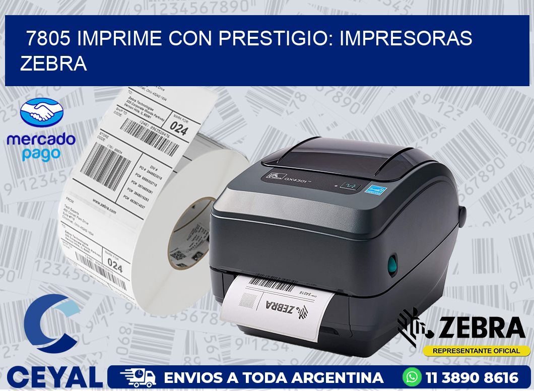 7805 IMPRIME CON PRESTIGIO: IMPRESORAS ZEBRA