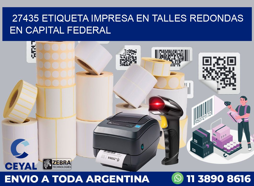 27435 ETIQUETA IMPRESA EN TALLES REDONDAS EN CAPITAL FEDERAL