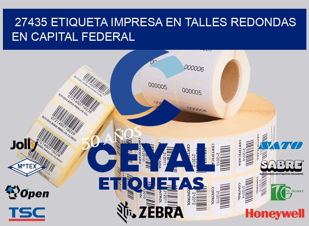 27435 ETIQUETA IMPRESA EN TALLES REDONDAS EN CAPITAL FEDERAL