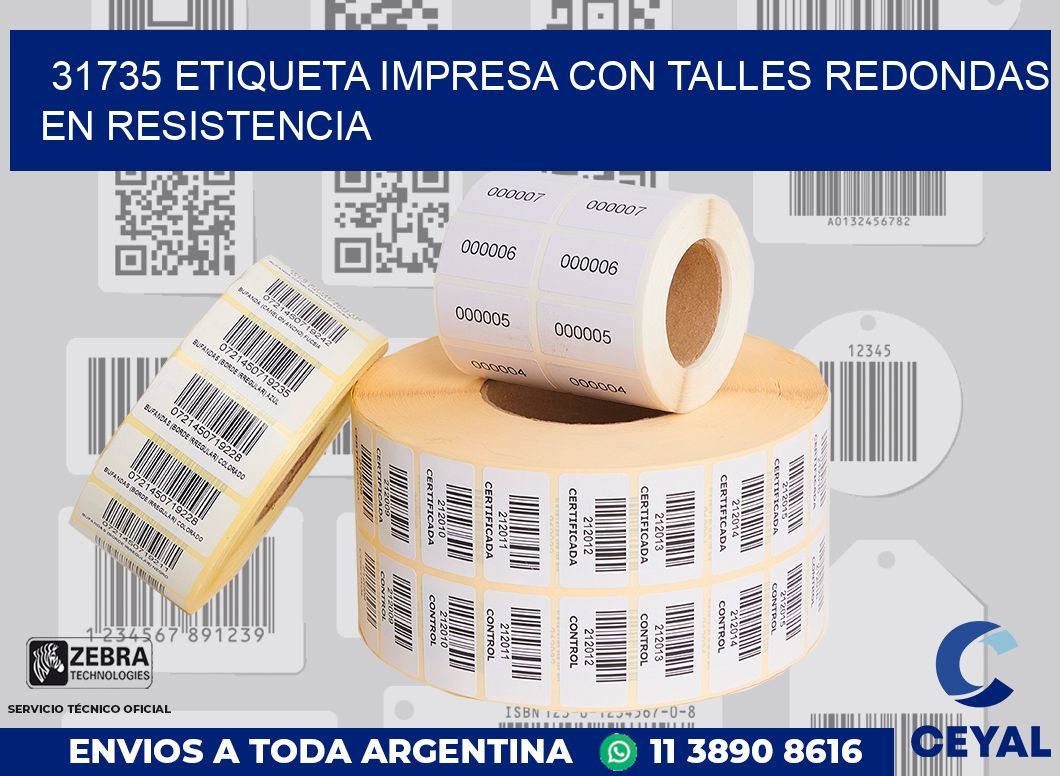 31735 ETIQUETA IMPRESA CON TALLES REDONDAS EN RESISTENCIA