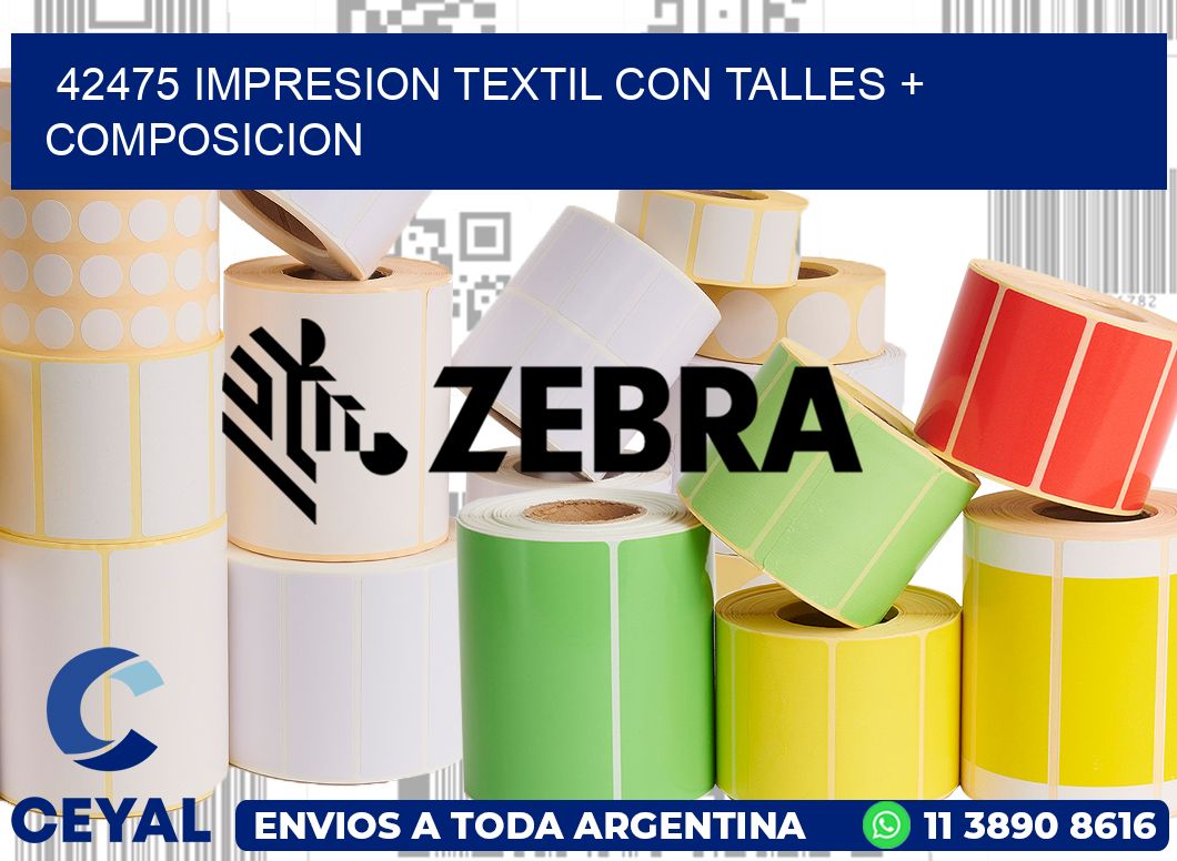 42475 IMPRESION TEXTIL CON TALLES + COMPOSICION