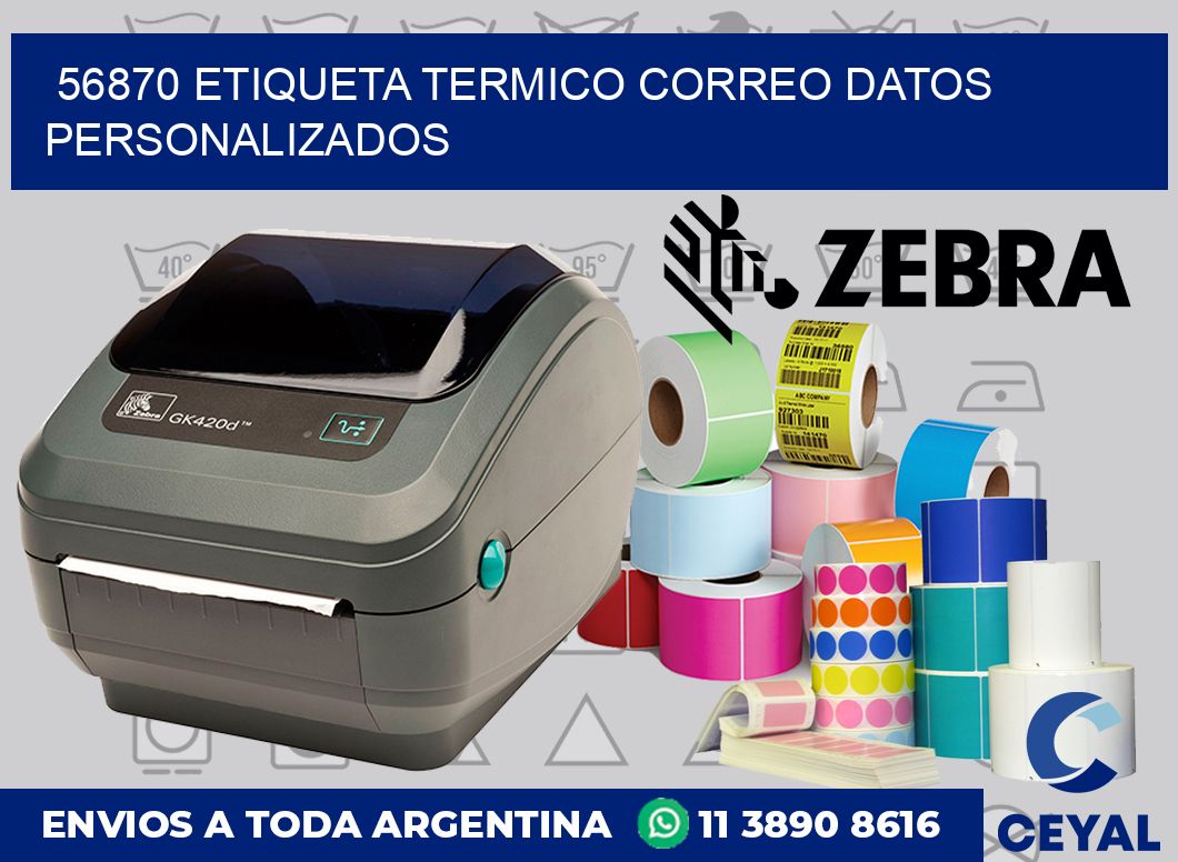 56870 ETIQUETA TERMICO CORREO DATOS PERSONALIZADOS