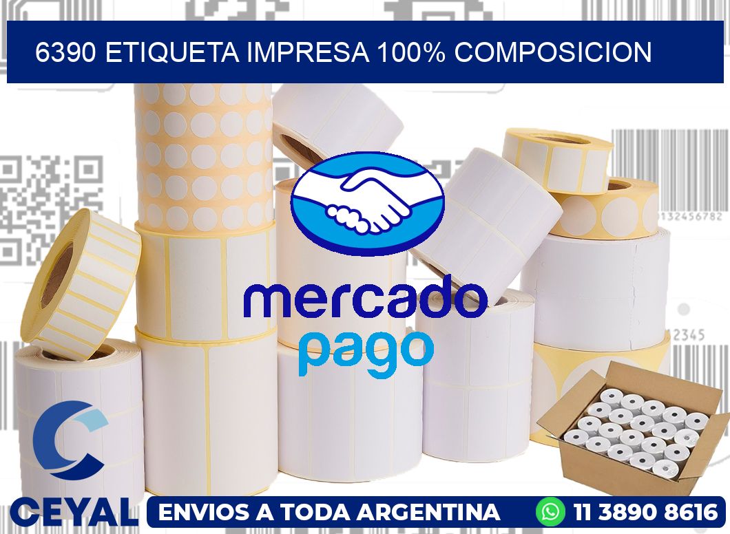 6390 ETIQUETA IMPRESA 100% COMPOSICION