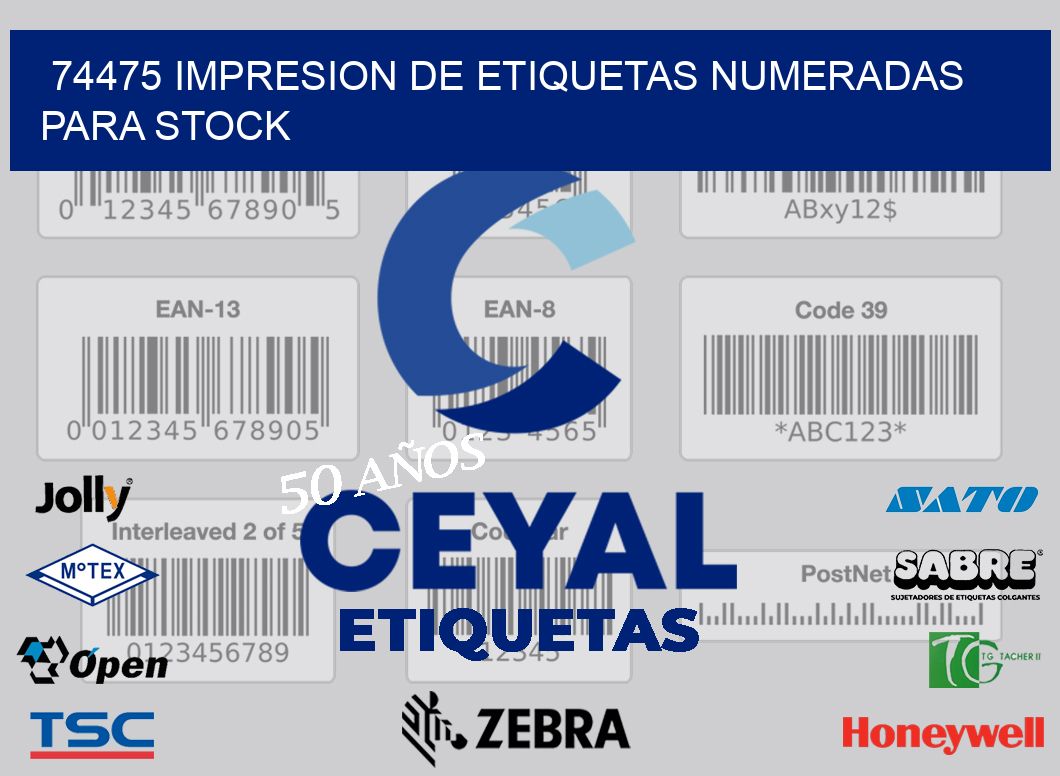 74475 IMPRESION DE ETIQUETAS NUMERADAS PARA STOCK