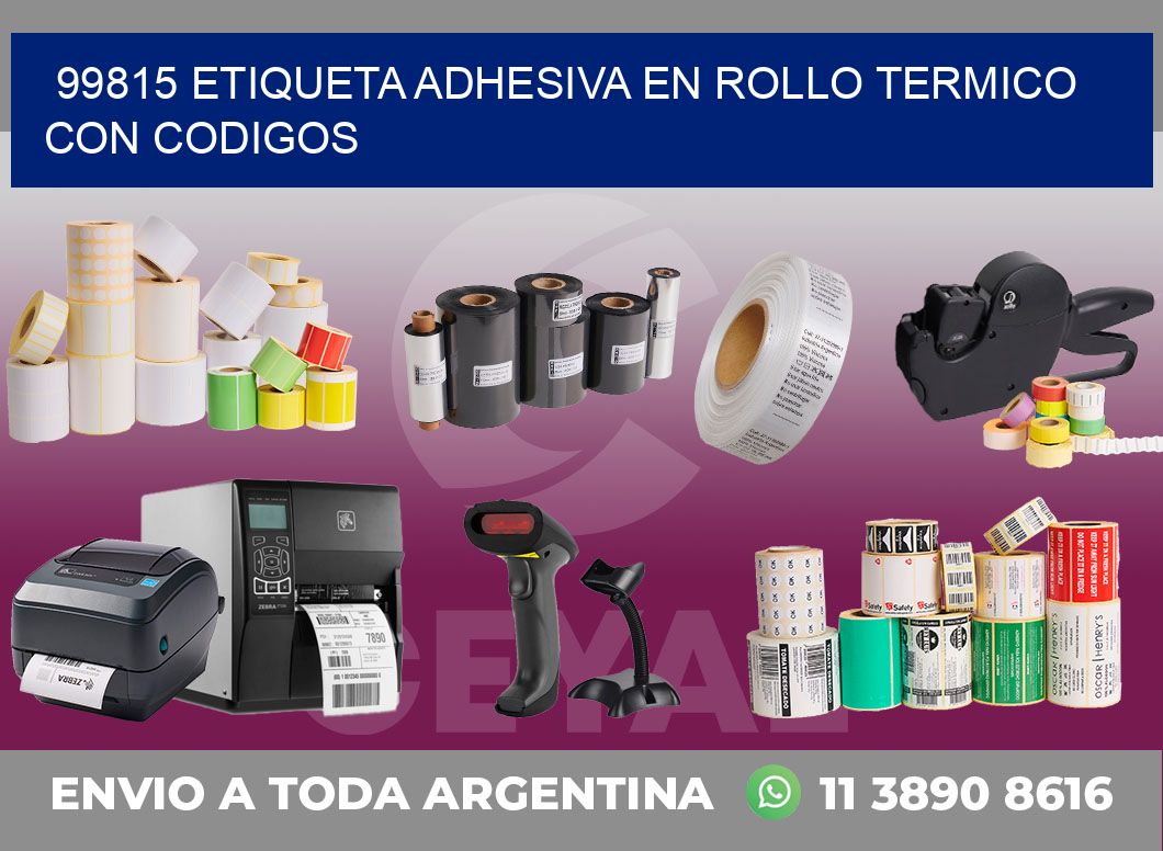 99815 ETIQUETA ADHESIVA EN ROLLO TERMICO CON CODIGOS