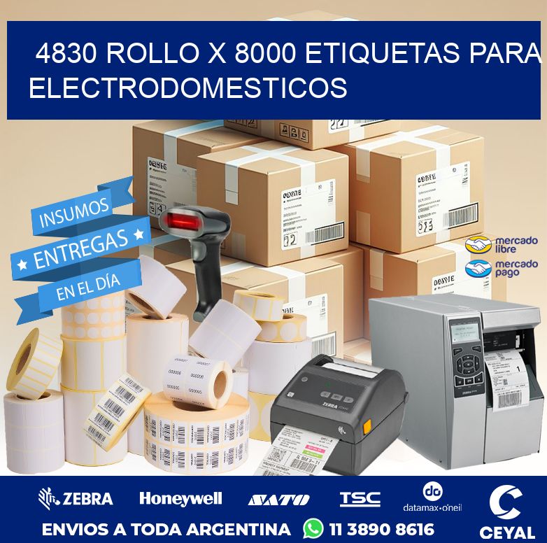 4830 ROLLO X 8000 ETIQUETAS PARA ELECTRODOMESTICOS