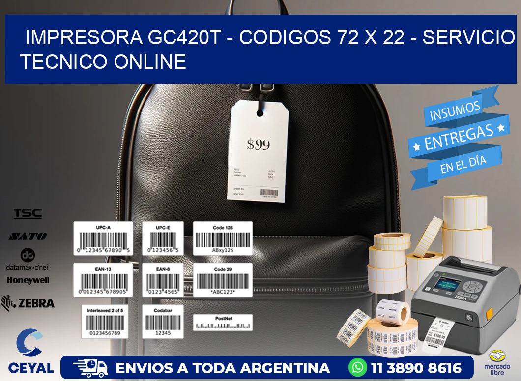 IMPRESORA GC420T – CODIGOS 72 x 22 – SERVICIO TECNICO ONLINE