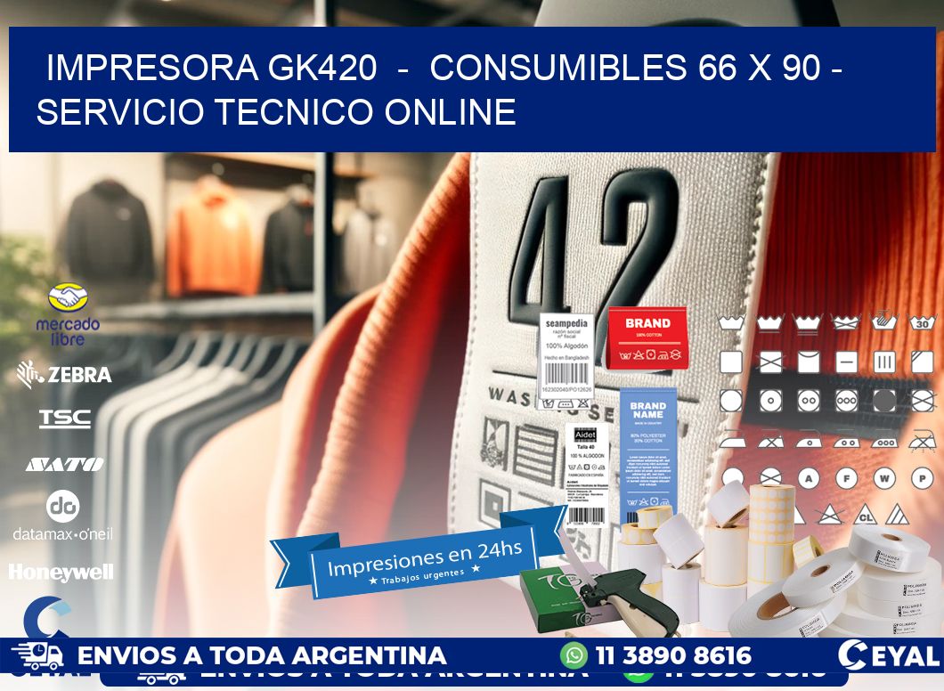 IMPRESORA GK420  –  CONSUMIBLES 66 x 90 – SERVICIO TECNICO ONLINE