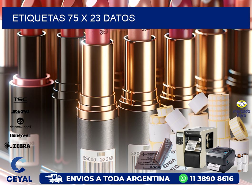 ETIQUETAS 75 x 23 DATOS