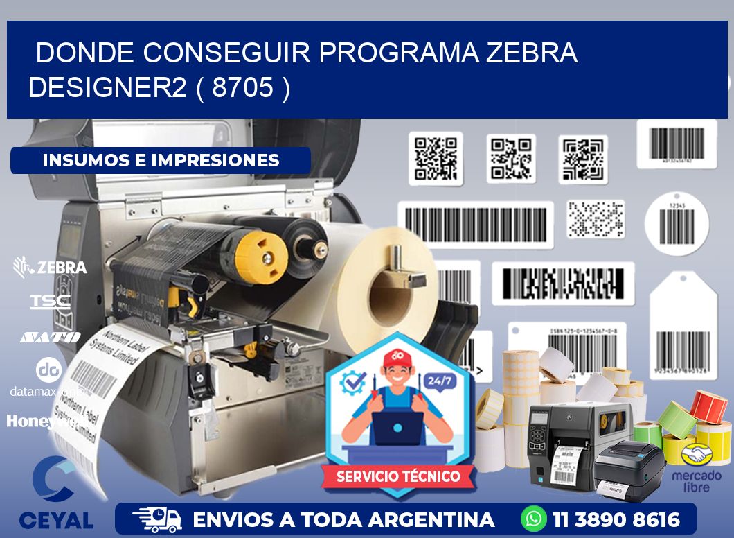 DONDE CONSEGUIR PROGRAMA ZEBRA DESIGNER2 ( 8705 )