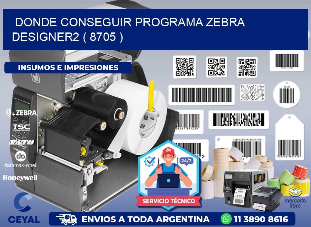 DONDE CONSEGUIR PROGRAMA ZEBRA DESIGNER2 ( 8705 )