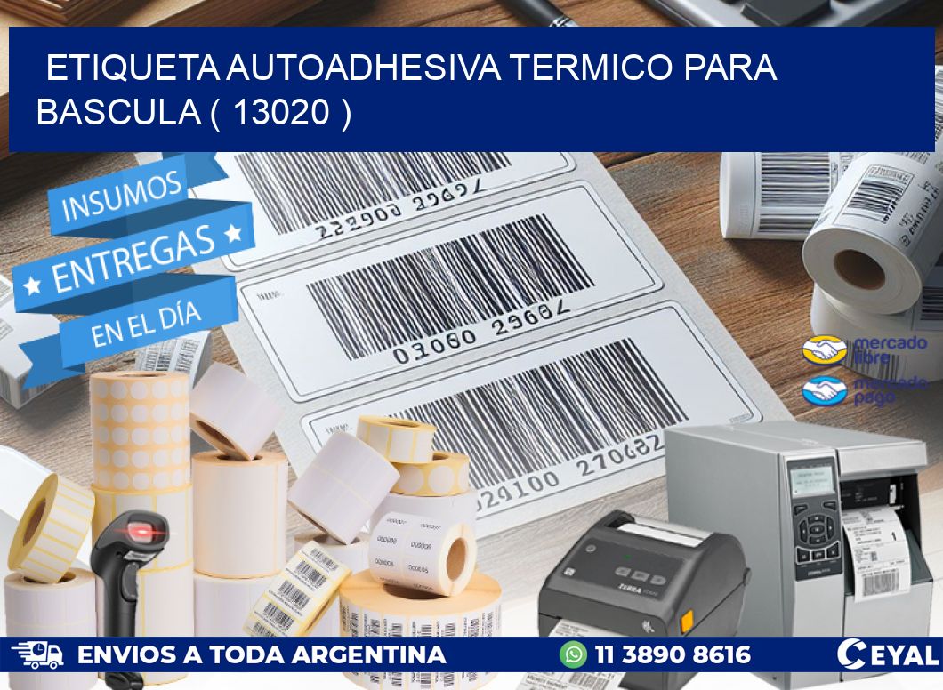 ETIQUETA AUTOADHESIVA TERMICO PARA BASCULA ( 13020 )