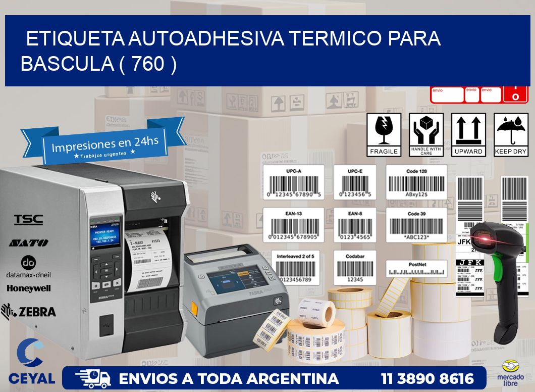 ETIQUETA AUTOADHESIVA TERMICO PARA BASCULA ( 760 )