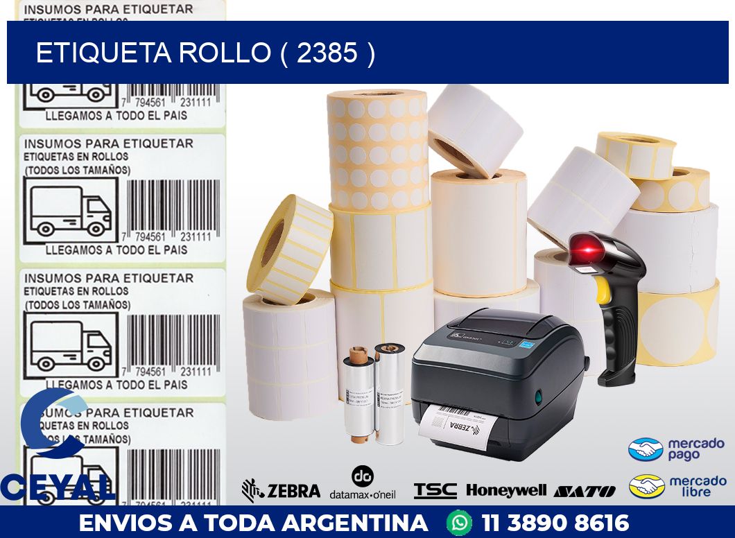 ETIQUETA ROLLO ( 2385 )