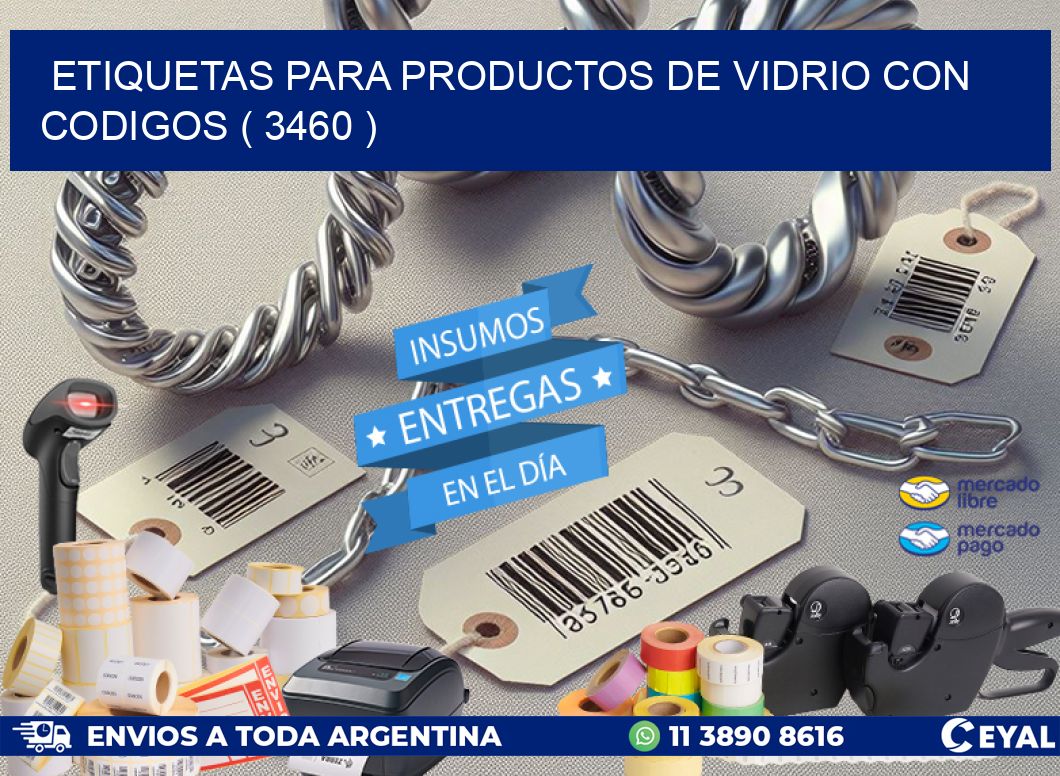 ETIQUETAS PARA PRODUCTOS DE VIDRIO CON CODIGOS ( 3460 )