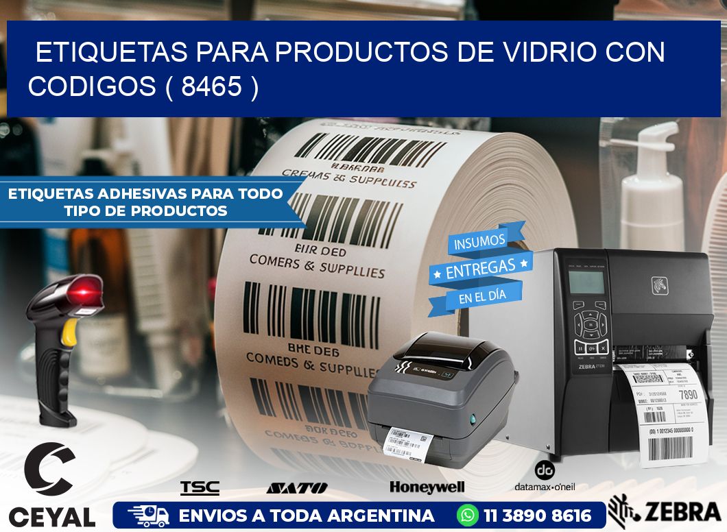 ETIQUETAS PARA PRODUCTOS DE VIDRIO CON CODIGOS ( 8465 )