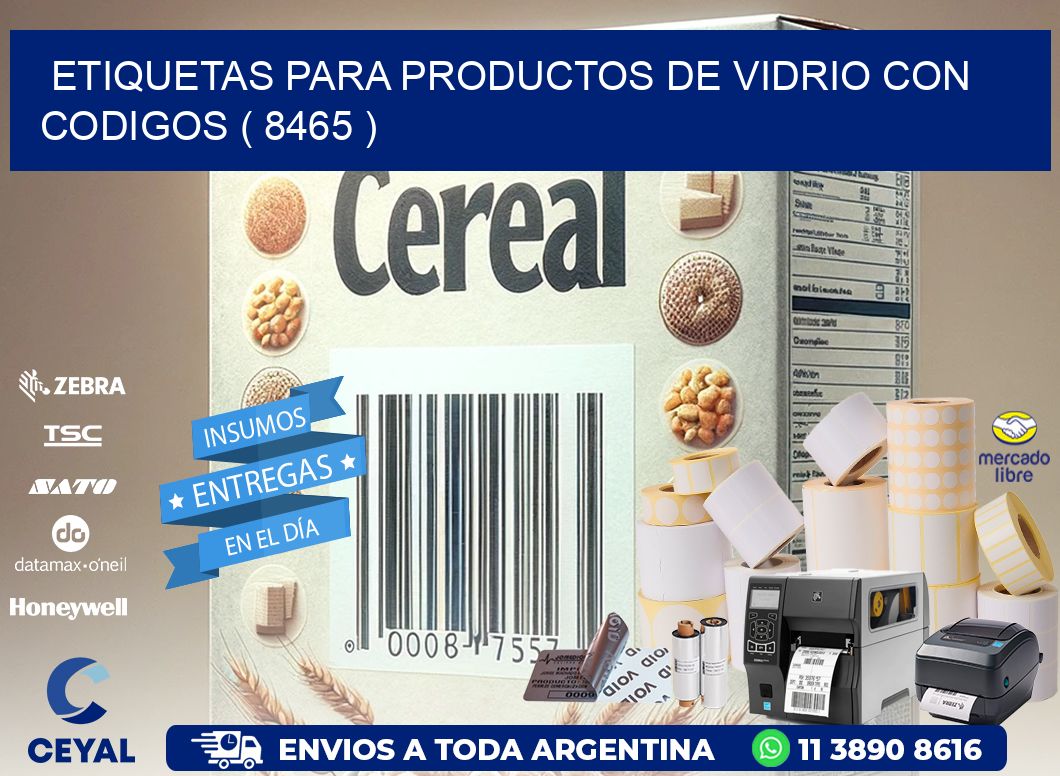 ETIQUETAS PARA PRODUCTOS DE VIDRIO CON CODIGOS ( 8465 )