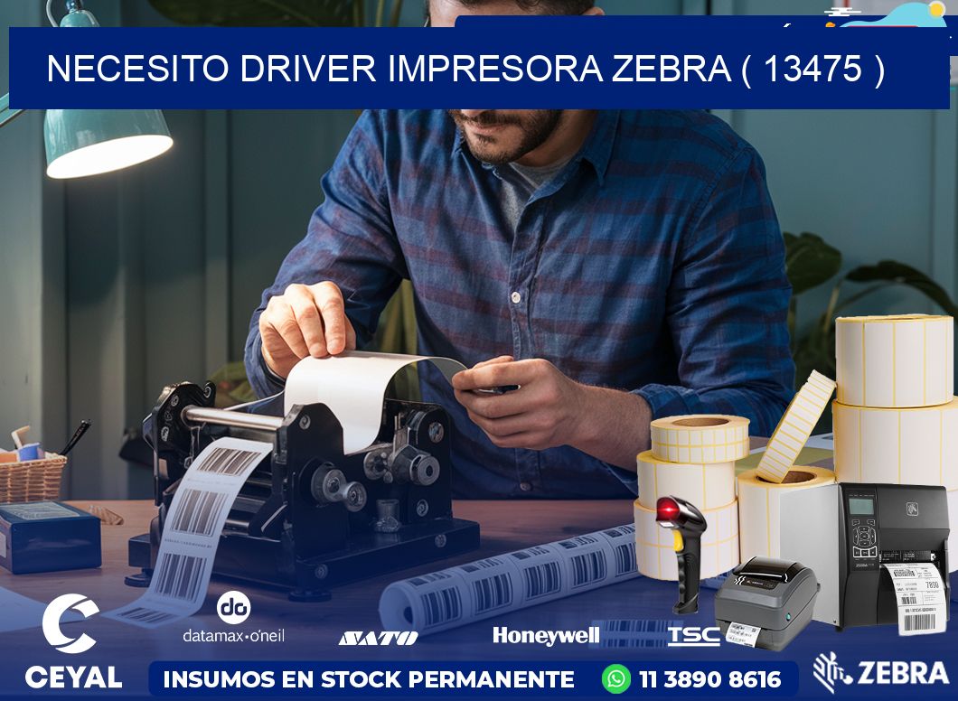 NECESITO DRIVER IMPRESORA ZEBRA ( 13475 )