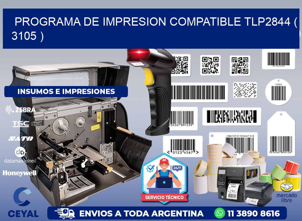 PROGRAMA DE IMPRESION COMPATIBLE TLP2844 ( 3105 )