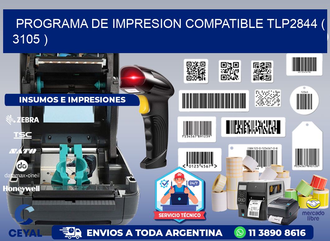 PROGRAMA DE IMPRESION COMPATIBLE TLP2844 ( 3105 )