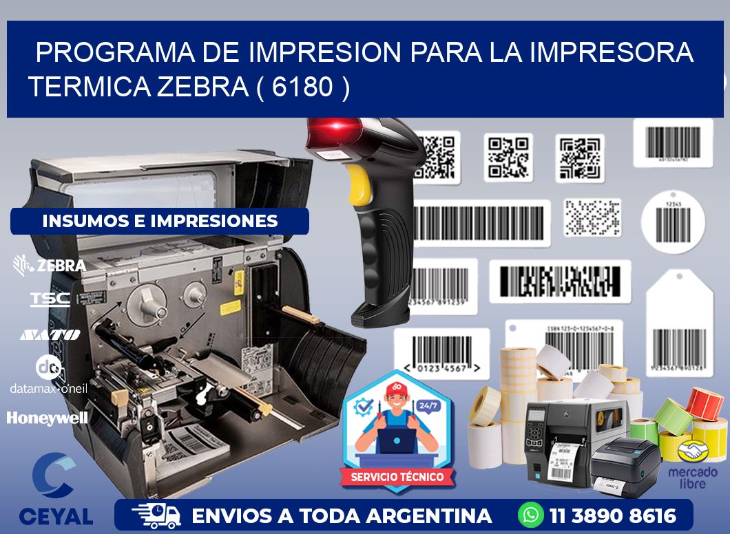 PROGRAMA DE IMPRESION PARA LA IMPRESORA TERMICA ZEBRA ( 6180 )