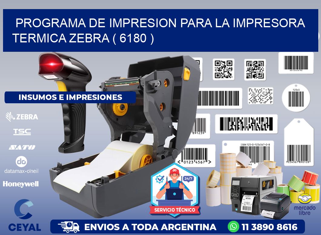 PROGRAMA DE IMPRESION PARA LA IMPRESORA TERMICA ZEBRA ( 6180 )