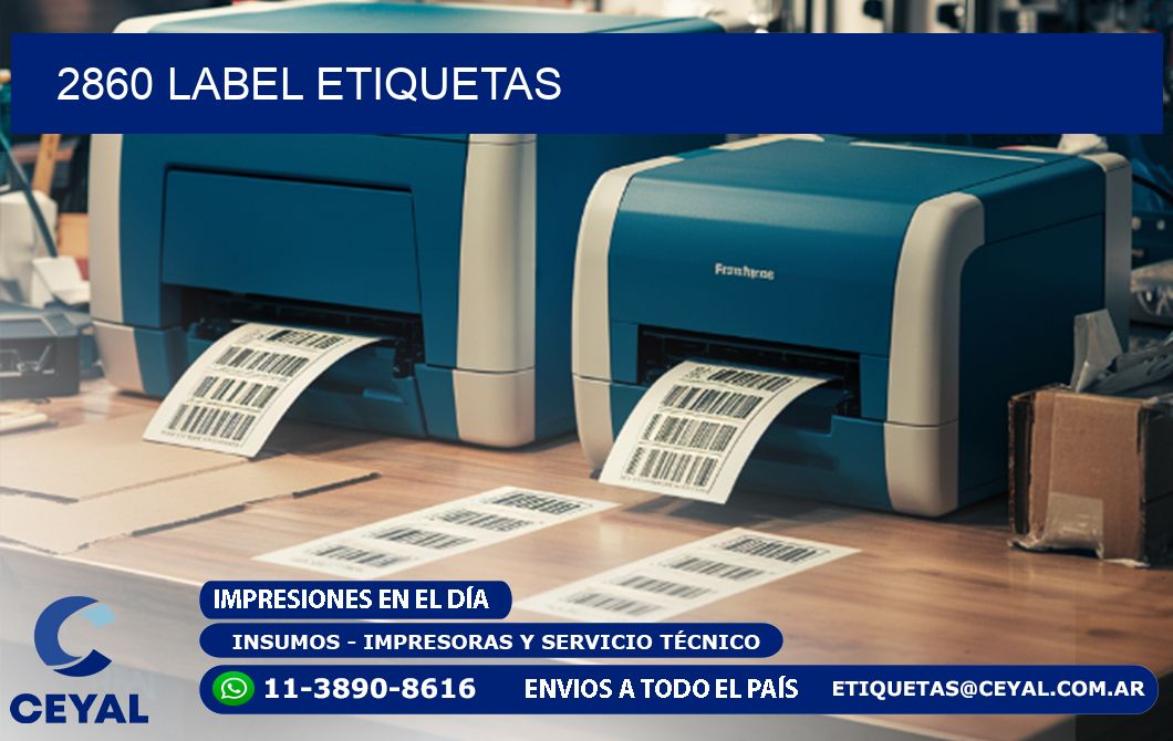 2860 LABEL ETIQUETAS