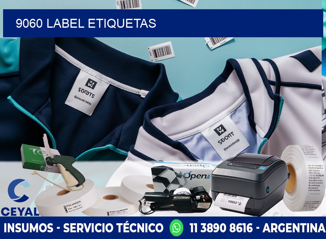 9060 LABEL ETIQUETAS