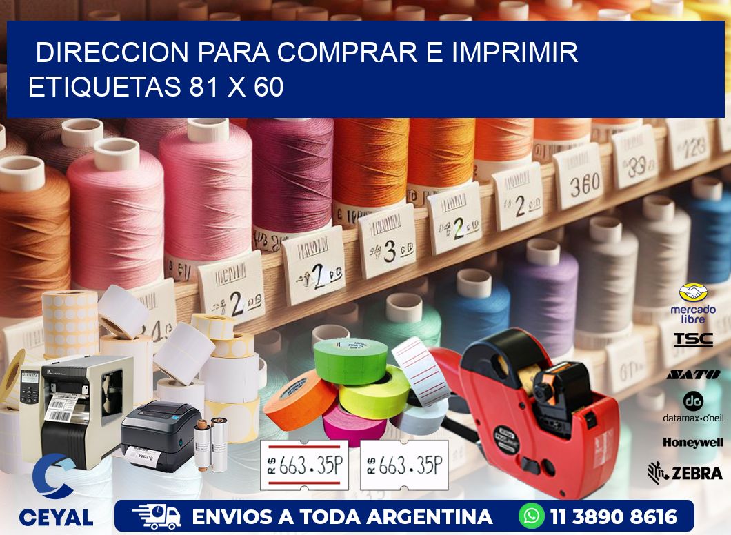 DIRECCION PARA COMPRAR E IMPRIMIR ETIQUETAS 81 x 60