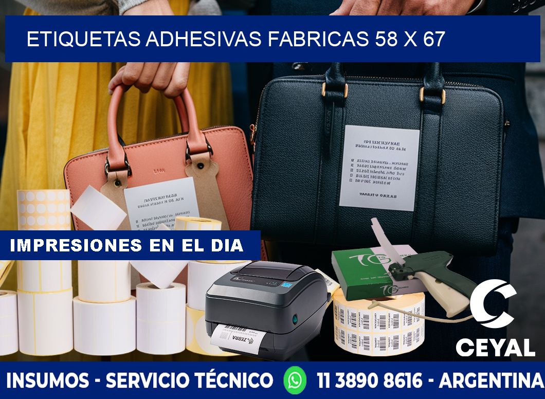 ETIQUETAS ADHESIVAS FABRICAS 58 x 67