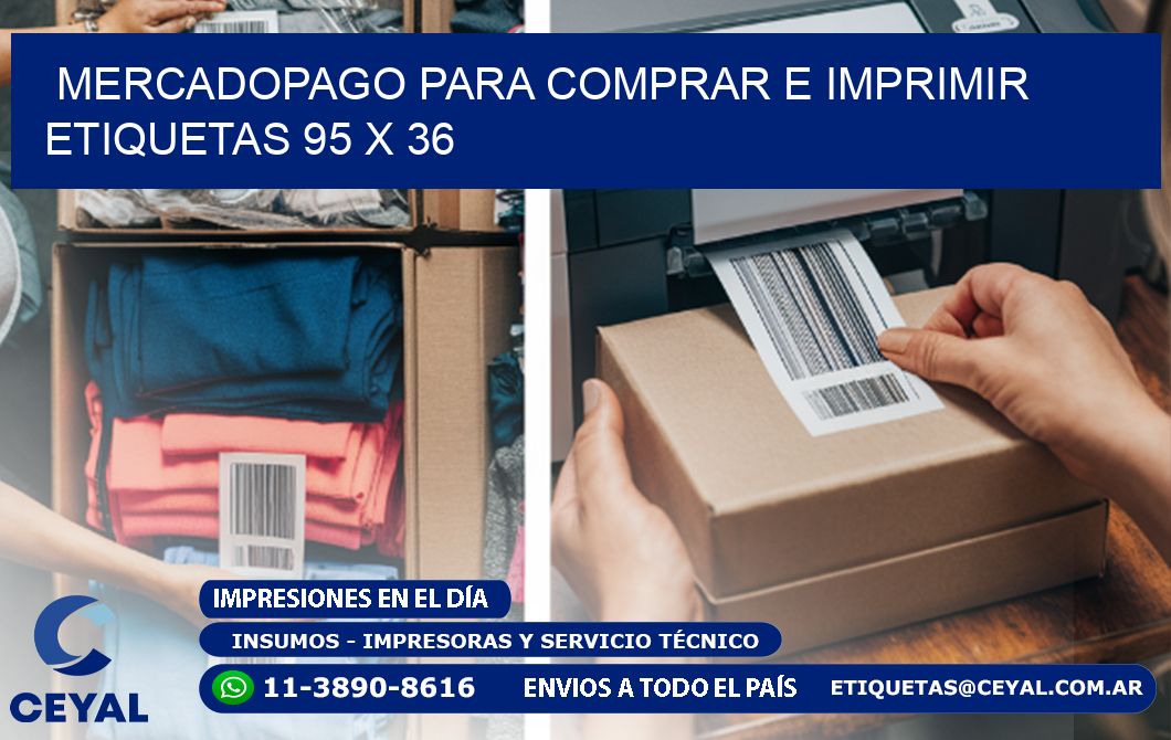 MERCADOPAGO PARA COMPRAR E IMPRIMIR ETIQUETAS 95 x 36