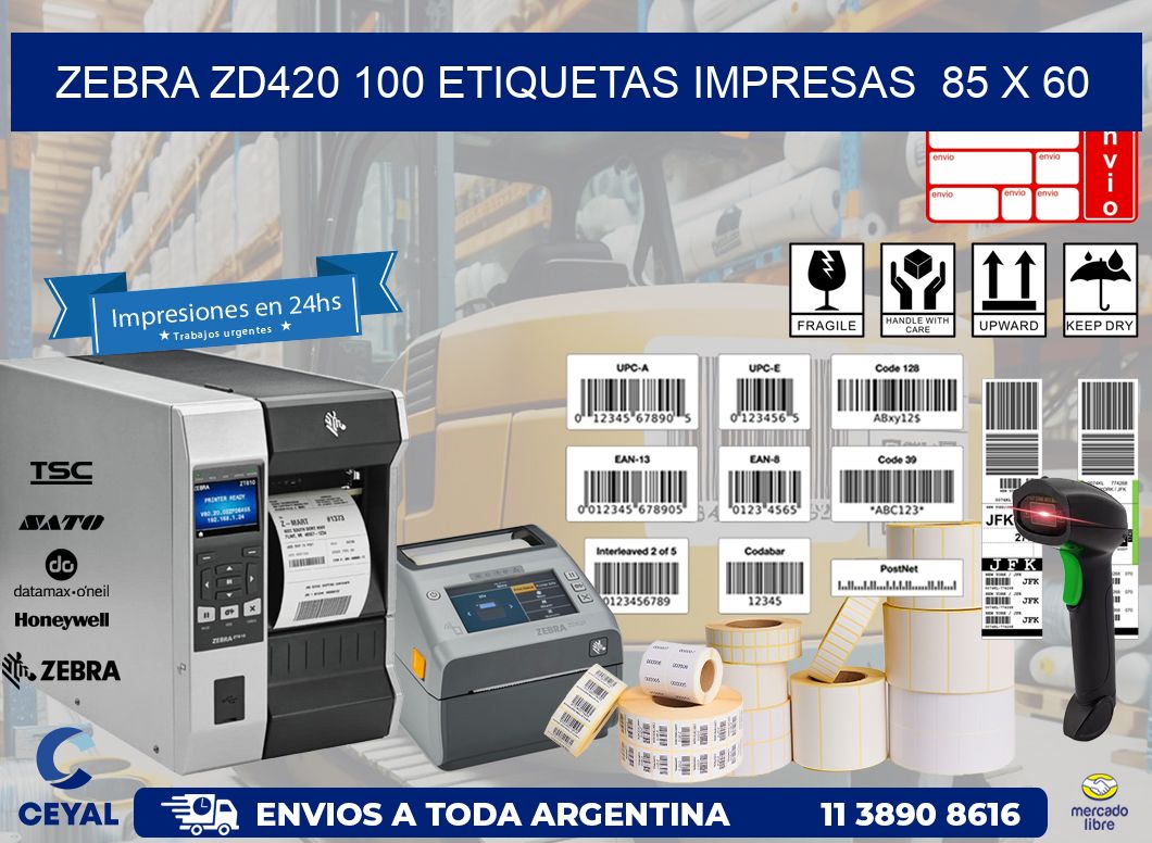 ZEBRA ZD420 100 ETIQUETAS IMPRESAS  85 x 60